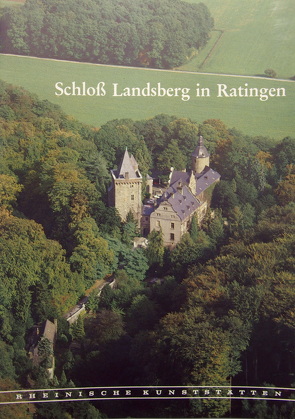 Schloss Landsberg in Ratingen von Knopp,  Gisbert