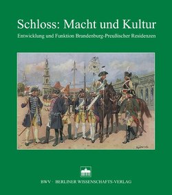 Schloss: Macht und Kultur von Kloosterhuis,  Jürgen, Ribbe,  Wolfgang, Schaper,  Uwe