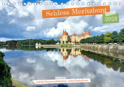 Schloss Moritzburg und das Fasanenschlösschen (Tischkalender 2023 DIN A5 quer) von Kruse,  Gisela