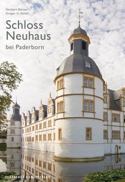 Schloss Neuhaus bei Paderborn von Börste,  Norbert, Santel,  Gregor G