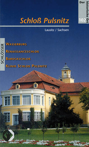 Schloss Pulsnitz von Rost,  Rüdiger, Schubert,  Sabine