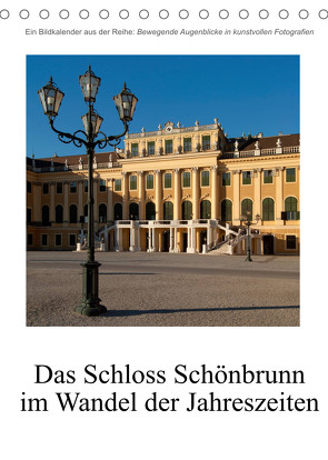 Schloss Schönbrunn im Wandel der JahreszeitenAT-Version (Tischkalender 2022 DIN A5 hoch) von Bartek,  Alexander
