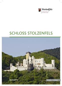 Schloss Stolzenfels von Generaldirektion Kulturelles Erbe Rheinland Pfalz,  Burgen Schlösser Altertümer, Pecht,  Andreas