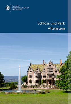 Schloss und Park Altenstein von Fischer,  Doris, Günther,  Thimm, Rimbach,  Daniel, Rott,  Susanne