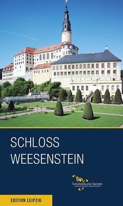 Schloss Weesenstein von Dietrich,  Andrea, Finger,  Birgit