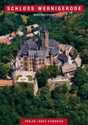 Schloss Wernigerode von Ameling,  Lothar, Hasert,  Eva M, Mueller,  Jens, Schrader,  Ulrich, Stekovics,  Janos