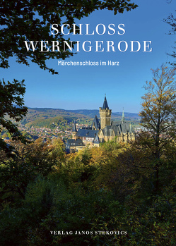 Schloss Wernigerode von Juranek,  Christian, Stekovics,  Janos
