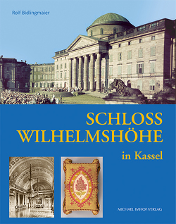 Schloss Wilhelmshöhe in Kassel von Bidlingmaier,  Rolf