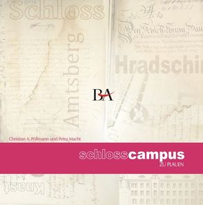 Schlosscampus zu Plauen von Macht,  Petra, Pöllmann,  Christian