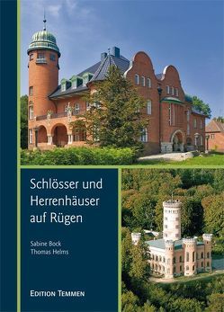 Schlösser und Herrenhäuser auf Rügen von Bock,  Sabine, Helms,  Thomas
