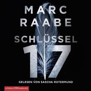 Schlüssel 17 (Tom Babylon-Serie 1) von Raabe,  Marc, Rotermund,  Sascha