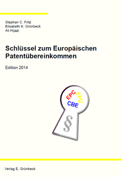 Schlüssel zum Europäischen Patentübereinkommen – Edition 2019 von Fritz,  Stephan C, Grünbeck,  Elisabeth K., Hijazi,  Ali