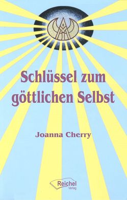 Schlüssel zum göttlichen Selbst von Brug,  Gudrun, Cherry,  Joanna