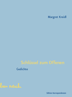 Schlüssel zum Offenen von Kreidl,  Margret