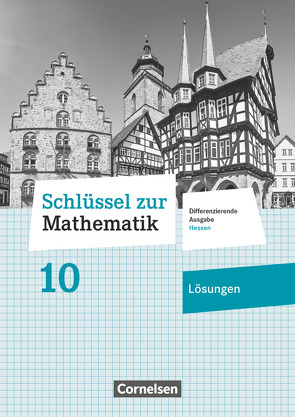 Schlüssel zur Mathematik – Differenzierende Ausgabe Hessen – 10. Schuljahr von Siebert,  Axel