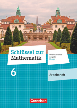 Schlüssel zur Mathematik – Differenzierende Ausgabe Hessen – 6. Schuljahr