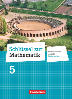 Schlüssel zur Mathematik – Differenzierende Ausgabe Niedersachsen – 5. Schuljahr von Hecht,  Wolfgang, Koullen,  Reinhold, Kreuz,  Jeannine, Oster,  Barbara, Paffen,  Hans-Helmut, Reufsteck,  Günther, Sprehe,  Christine, Zillgens,  Rainer