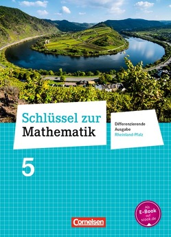 Schlüssel zur Mathematik – Differenzierende Ausgabe Rheinland-Pfalz – 5. Schuljahr von Becker,  Manuela, Berkemeier,  Helga, Gabriel,  Ilona, Hecht,  Wolfgang, Heller,  Marion, Knospe,  Ines, Koullen,  Reinhold, Kreuz,  Jeannine, Oster,  Barbara, Ostrow,  Doris, Paffen,  Hans-Helmut, Reufsteck,  Günther, Schenk,  Gabriele, Schmitz,  Wilhelm, Schneider,  Hermann, Sprehe,  Christine, Stindl,  Wolfgang, Strohmayer,  Herbert, Tibo,  Diana, Verhoeven,  Martina, Wennekers,  Udo, Wimmers,  Ralf, Zillgens,  Rainer