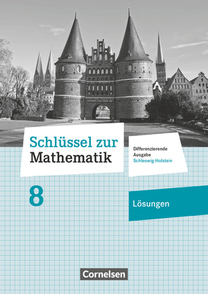 Schlüssel zur Mathematik – Differenzierende Ausgabe Schleswig-Holstein – 8. Schuljahr von Berkemeier,  Helga