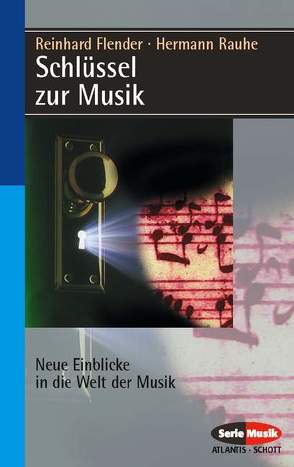 Schlüssel zur Musik von Flender,  Reinhard, Rauhe,  Hermann