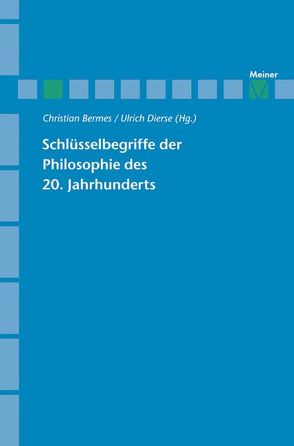 Schlüsselbegriffe der Philosophie des 20. Jahrhunderts von Bermes,  Christian, Dierse,  Ulrich