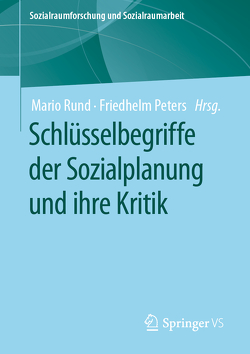 Schlüsselbegriffe der Sozialplanung und ihre Kritik von Peters,  Friedhelm, Rund,  Mario