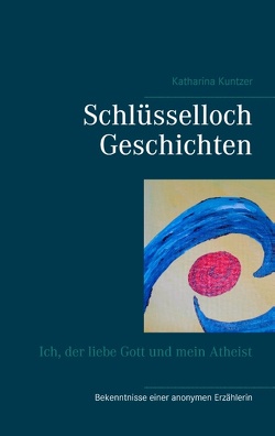 Schlüsselloch Geschichten von Kuntzer,  Katharina