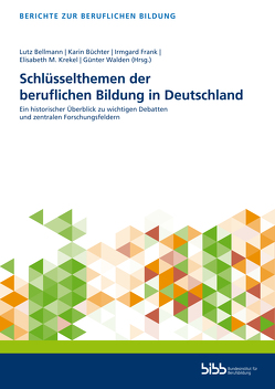 Schlüsselthemen der beruflichen Bildung in Deutschland von Bellmann,  Lutz, Büchter,  Karin, Frank,  Irmgard, Krekel,  Elisabeth M., Walden,  Günter