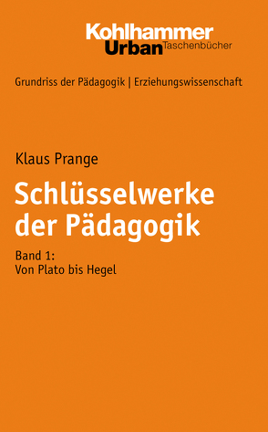 Schlüsselwerke der Pädagogik von Helsper,  Werner, Kade,  Jochen, Lueders,  Christian, Prange,  Klaus, Radtke,  Frank Olaf, Thole,  Werner