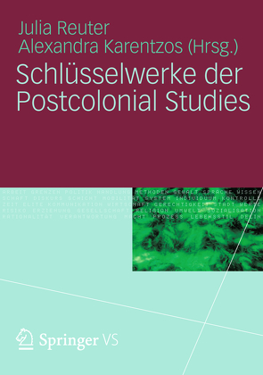 Schlüsselwerke der Postcolonial Studies von Karentzos,  Alexandra, Reuter,  Julia