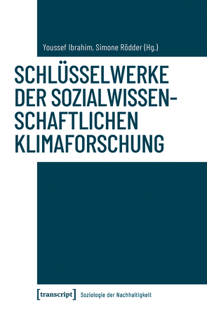 Schlüsselwerke der sozialwissenschaftlichen Klimaforschung von Ibrahim,  Youssef, Rödder,  Simone