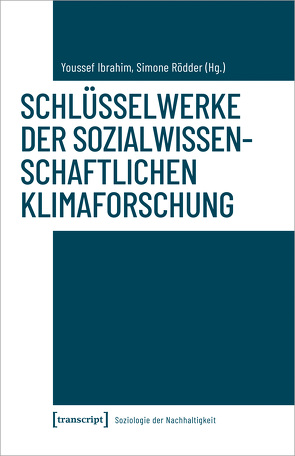 Schlüsselwerke der sozialwissenschaftlichen Klimaforschung von Ibrahim,  Youssef, Rödder,  Simone