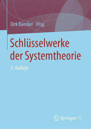 Schlüsselwerke der Systemtheorie von Baecker,  Dirk