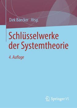 Schlüsselwerke der Systemtheorie von Baecker,  Dirk