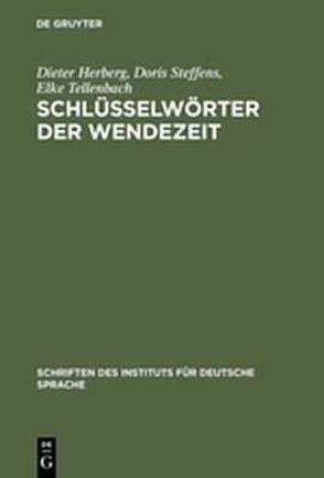 Schlüsselwörter der Wendezeit von Herberg,  Dieter, Steffens,  Doris, Tellenbach,  Elke