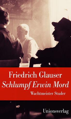 Schlumpf Erwin Mord von Glauser,  Friedrich, Obschlager,  Walter