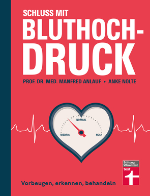Schluss mit Bluthochdruck von Anlauf,  Prof. Dr. med. Manfred, Nolte,  Anke