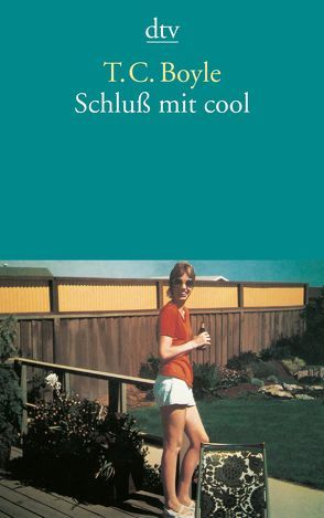 Schluß mit cool von Boyle,  T. C., Richter,  Werner