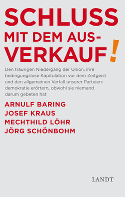 Schluss mit dem Ausverkauf von Baring,  Arnulf, Kraus,  Josef, Löhr,  Mechthilde, Schönbohm,  Jörg