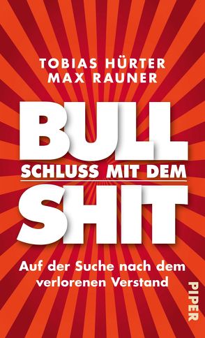 Schluss mit dem Bullshit! von Hürter,  Tobias, Rauner,  Max