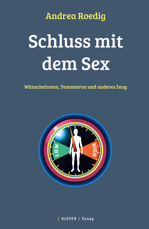 Schluss mit dem Sex von Roedig,  Andrea