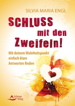 Schluss mit den Zweifeln! von Engl,  Silvia Maria