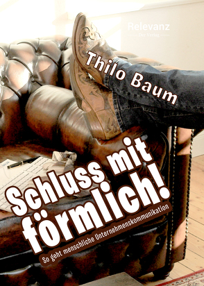 Schluss mit förmlich! von Baum,  Thilo