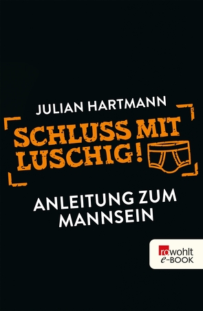 Schluss mit luschig! von Hartmann,  Julian