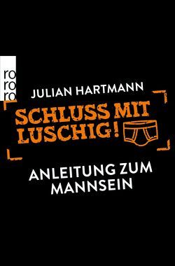 Schluss mit luschig! von Hartmann,  Julian