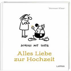 Schluss mit lustig: Alles Liebe zur Hochzeit von Klaar,  Norman