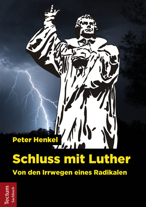 Schluss mit Luther von Henkel,  Peter