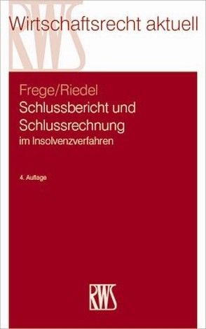 Schlussbericht und Schlussrechnung von Frege,  Michael C., Riedel,  Ernst