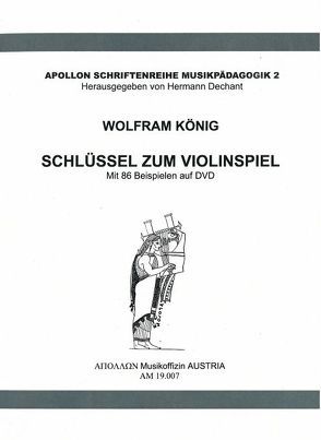 Schlüssel zum Violinspiel von König,  Wolfram