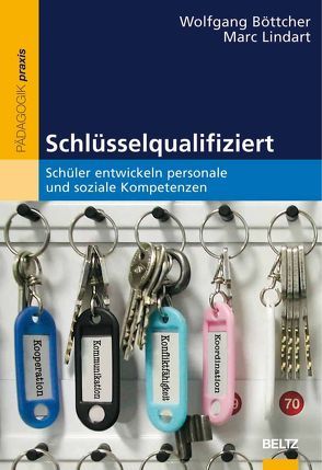 Schlüsselqualifiziert von Boettcher,  Wolfgang, Lindart,  Marc